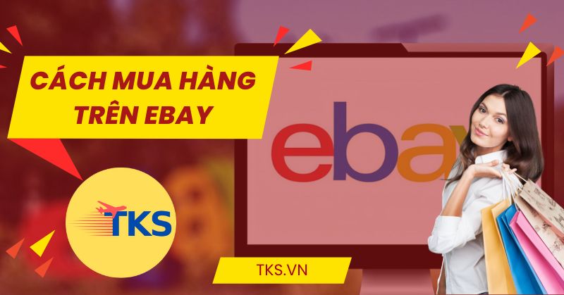 Cách mua hàng trên Ebay